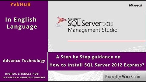 Sql server 2012 express step by step installation process
