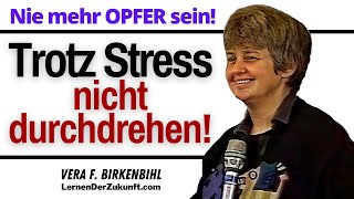 Wie Sie jetzt NICHT durchdrehen | Nicht zum Opfer werden | Anti-Ärger | Vera F. Birkenbihl #4