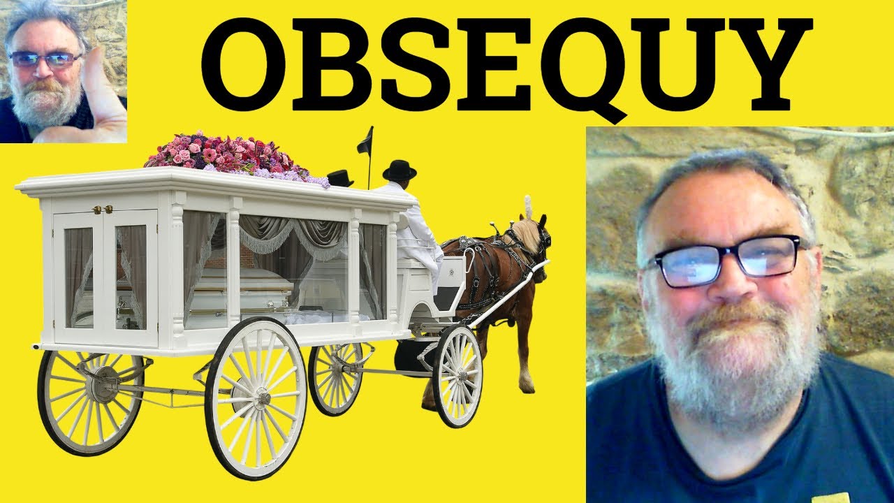 😎 Obsequy Meaning - Obsequies Definitions - Exequy Defined - Obsequies ...