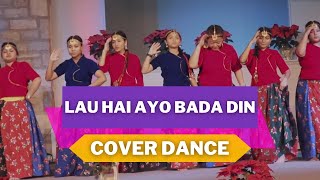 Lau Hai Ayo Badadin // Nepali Christian Cover Dance