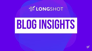 LongShot AI Blog Insights