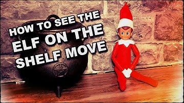How To See The Elf On The Shelf Move At Christmas