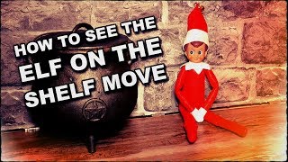 How To See The Elf On The Shelf Move At Christmas