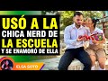 Usó a la chica nerd de la escuela y se enamoró de ella.