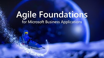 Welcome to Agile Foundations for Microsoft Business Apps