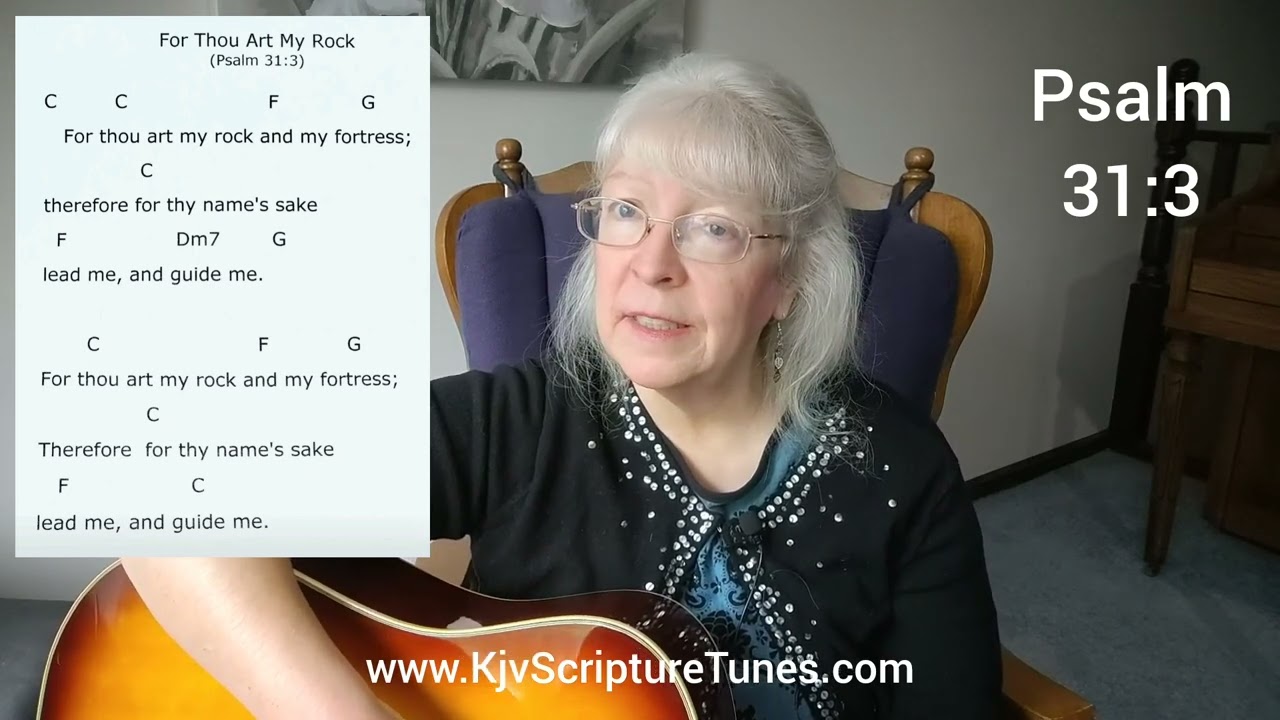Psalm 31:3  For Thou Art My Rock  @Kjv Scripture Tunes ~Sally Snyder~
