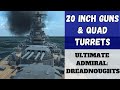 Ultimate Admiral: Dreadnoughts - Exploring Alpha 9 Changes - 20 Inch Guns, Quad Turrets & More!