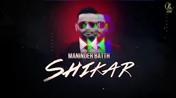 SHIKAR | MANINDER BATTH | Sam Gill | Lyrical Video | New Punjabi Song 2018 | Haani Records