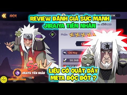 Huyền Thoại Nhẫn Giả - Review Đánh Giá Sức Mạnh JIRAIYA TIÊN NHÂN, Liệu Có Quật Dậy META Độc Đốt ?