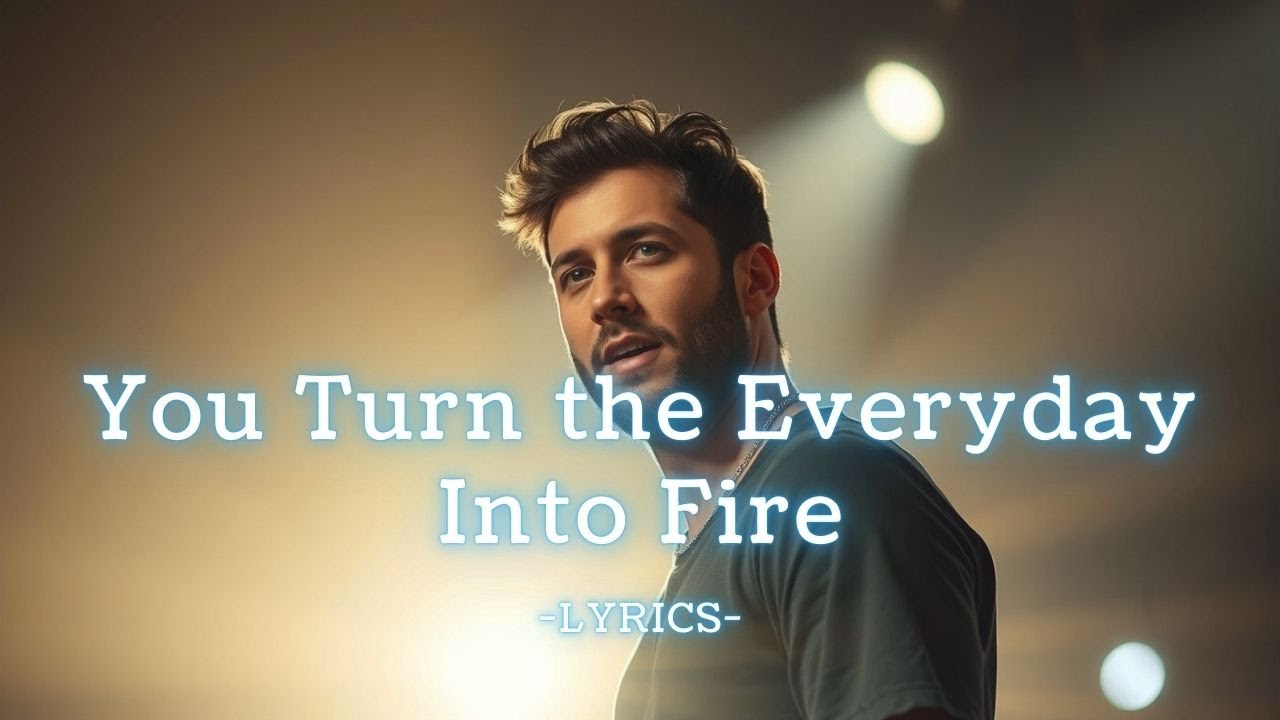 You Turn the Everyday Into Fire – An Anthem About Love That Feels Sacred