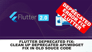 HOW TO FIX FLUTTER DEPRECATED API OR WIDGETS IN FLUTTER - MEMBER USE
