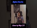 Before you go cover by maja lo pizzo