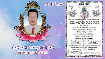 LỄ TANG ÔNG NGUYỄN QUỐC DŨNG