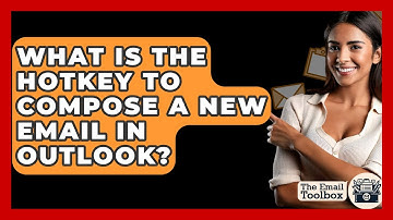 What Is The Hotkey To Compose A New Email In Outlook? - TheEmailToolbox.com