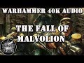 Warhammer 40k Audio The Fall of Malvolion by Dan Abnett