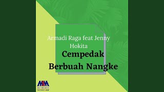 Cempedak Berbuah Nangke (feat. Jenny Hokita)