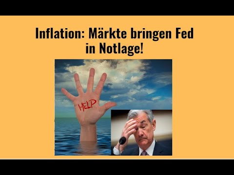 Inflation: Märkte bringen Fed in Notlage! Videoausblick