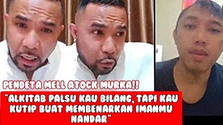 Pendeta Mell Atock Ke Nandar || ' Kau bilang Alkitab Palsu, tapi kenapa Kau Kutip?'