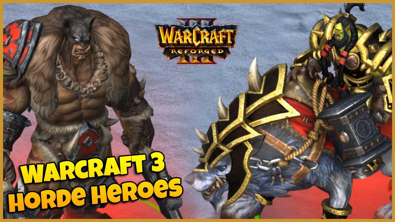 Warcraft 3 Reforged | Horde Heroes & Spell Animations