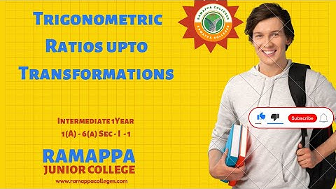 Trigonometric Ratios upto Transformations - 1(A) - 6(a) Sec - I - (1) - Ramappa