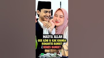 Gus Azmi dan Kak Khansa Romantis Banget #shorts