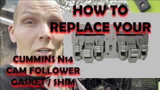 Replacing Cummins N14 Celect Plus Cam Follower Housing Gasket Shim How To adjust valves