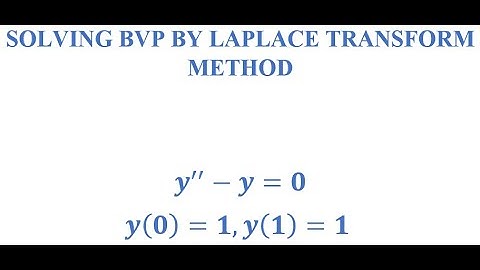 SOLVING BVP BY LAPLACE TRANSFORM METHOD