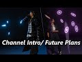 Channel Introduction, Why I Animate, and Future Plans