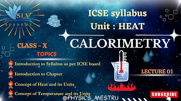 Calorimetry,heat,temperature,Kelvin,Joule...explained in English| ICSE syllabus|@Physics_Mestru
