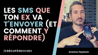 LES SMS QUE TON EX VA T'ENVOYER (ET COMMENT Y RÉPONDRE)