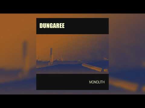 Dungaree - Monolith mp3 zene letöltés