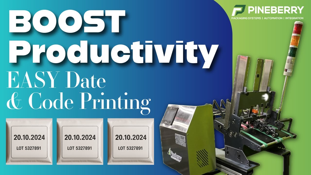 BOOST Productivity with Pineberry's Date & Code Printing System!