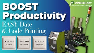 BOOST Productivity with Pineberry s Date Code Printing System