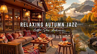 Calm Autumn Day & Relaxing Jazz Instrumental Music 🍂 Cozy Porch Ambience with Smooth Jazz Music