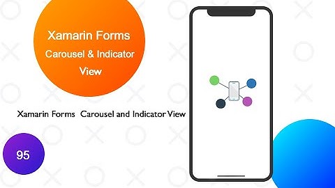 Xamarin forms Carousel and Indicator View