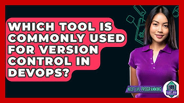 Which Tool Is Commonly Used For Version Control In DevOps? - Next LVL Programming