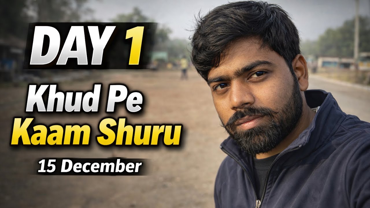 Day 1 | 15 December Se Khud Pe Kaam Shuru Kiya 💪 | Real Life Vlog