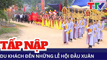 Thanh Hoá hấp dẫn du khách với những lễ hội đầu xuân | NSTH