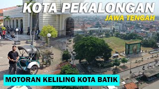 Suasana PEKALONGAN KOTA BATIK Siang Hari Motoran Di Kota Santri