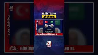 Türkiye İle Suudi Arabistan Arasında Kritik Görüşme A Haber