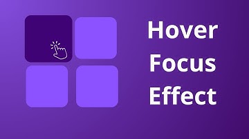 CSS Hover & Focus Effects | Elevate Your UI Design!