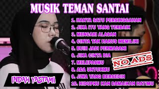 INDAH YASTAMI cover lagu teman nyantai terbaru 2025 