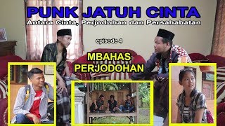 FILM PENDEK RIYANTO HUSNOOOHH | PUNK JATUH CINTA eps 4 | MBAHAS PERJODOHAN