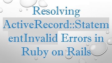 Resolving ActiveRecord::StatementInvalid Errors in Ruby on Rails