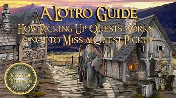 How Picking Up Quests works - How not to Miss a Quest Pickup | A LOTRO Guide.