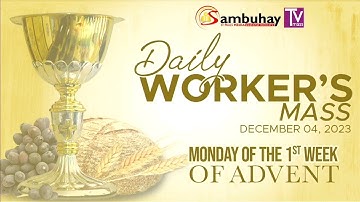 Sambuhay TV Mass | December 4, 2023 | Monday of the 1st Week of Advent
