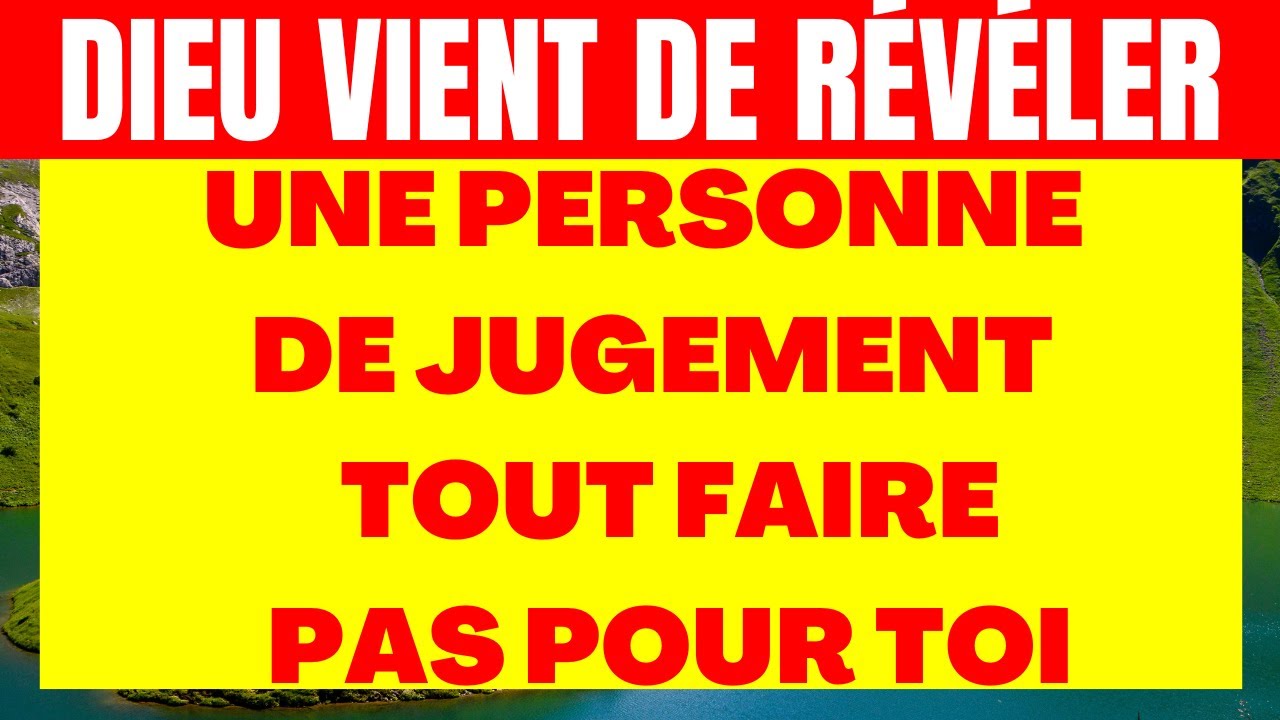 💌 MESSAGE DE DIEU ! DIEU A RÉVÉLÉ UNE PERSONNE QUI FAIT TOUT POUR VOUS