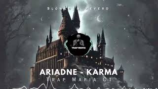 Ariadne - Karma Electronic Pop - Slowed_&_Reverd | Trap Mafia C1