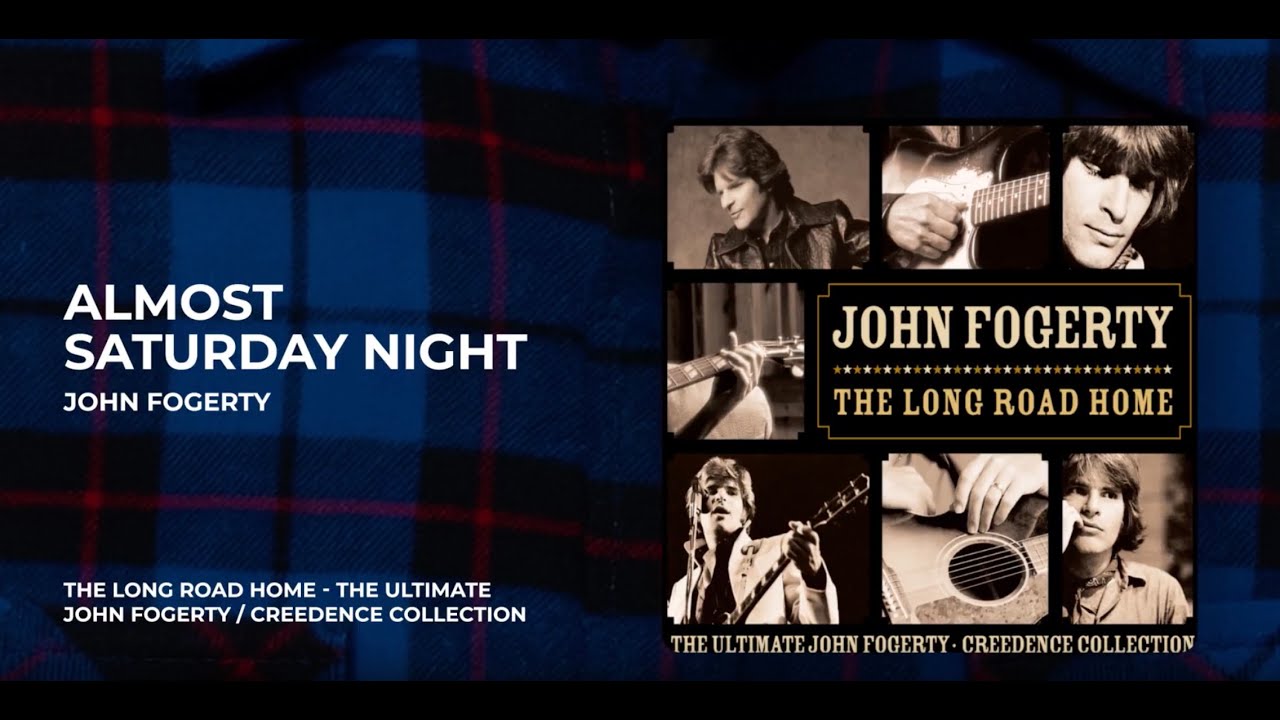John Fogerty - Almost Saturday Night from The Long Road Home - YouTube
