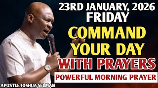 Download Lagu [FRIDAY, 23RD JANUARY] START YOUR MORNING WITH PRAYER | SPIRITUAL PRAYER BY APOSTLE JOSHUA SELMAN MP3
